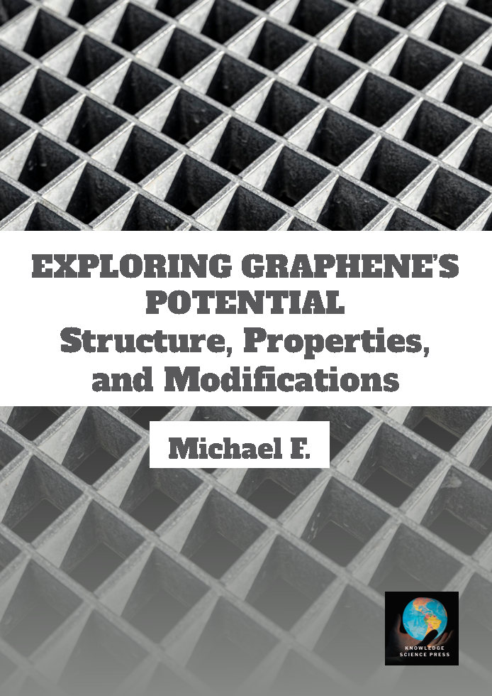 Exploring Graphene's Potential: Structure, Properties, and Modifications