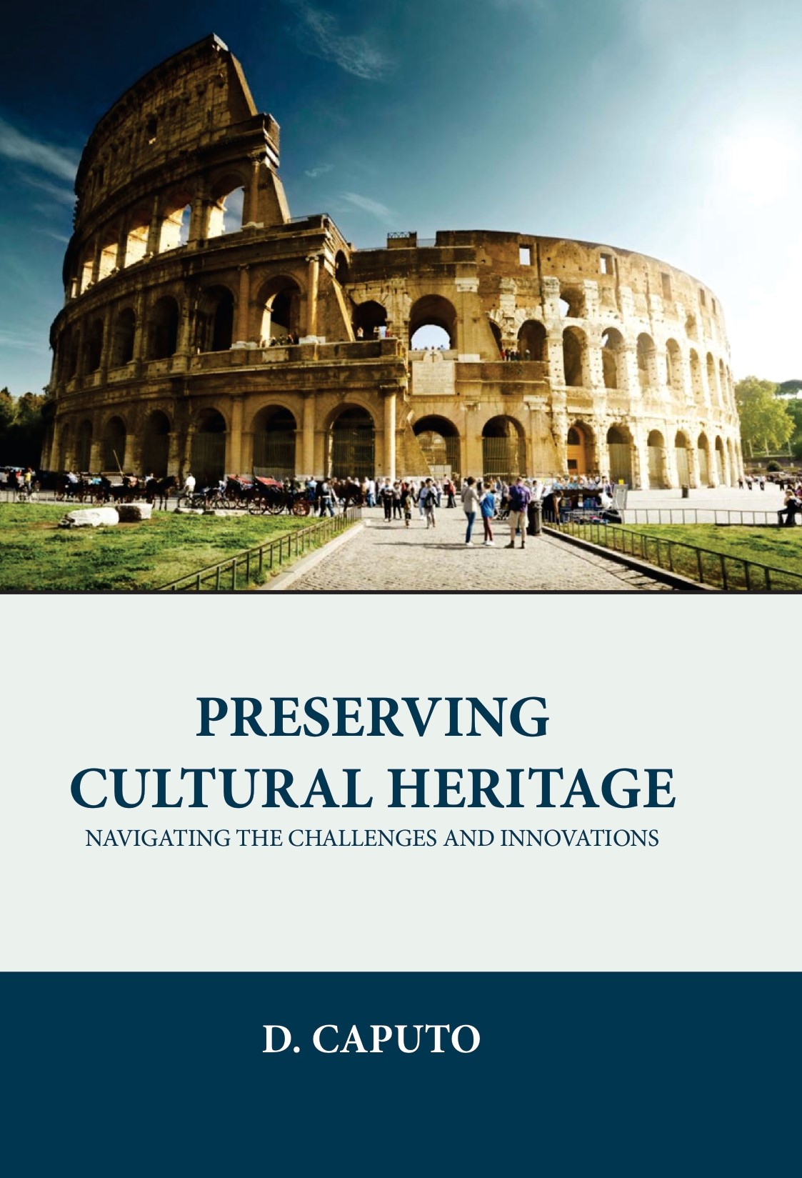 Preserving Cultural Heritage: Navigating the Challenges and Innovations
