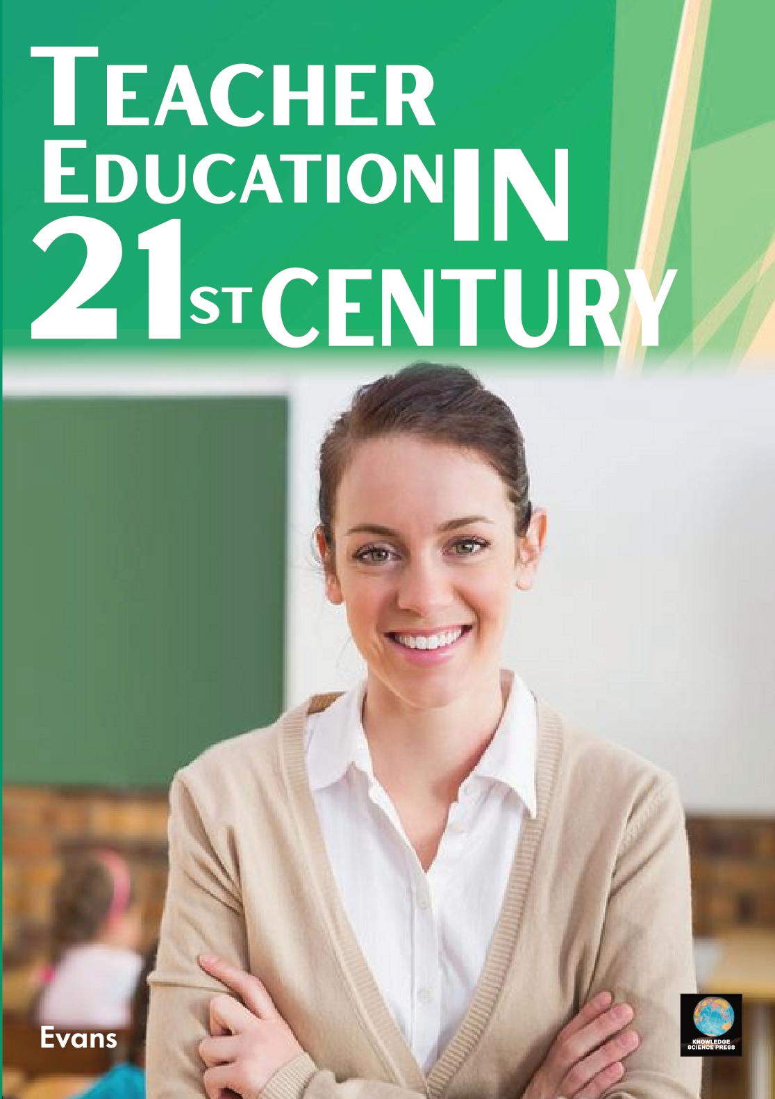 Teacher Education in the 21st Century