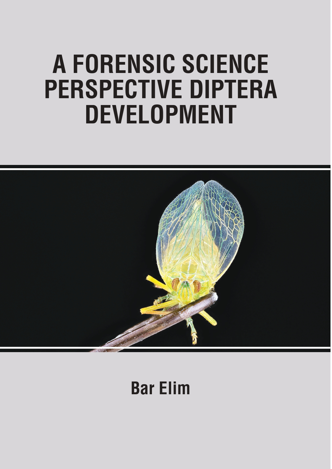 A Forensic Science Perspective: Diptera Development