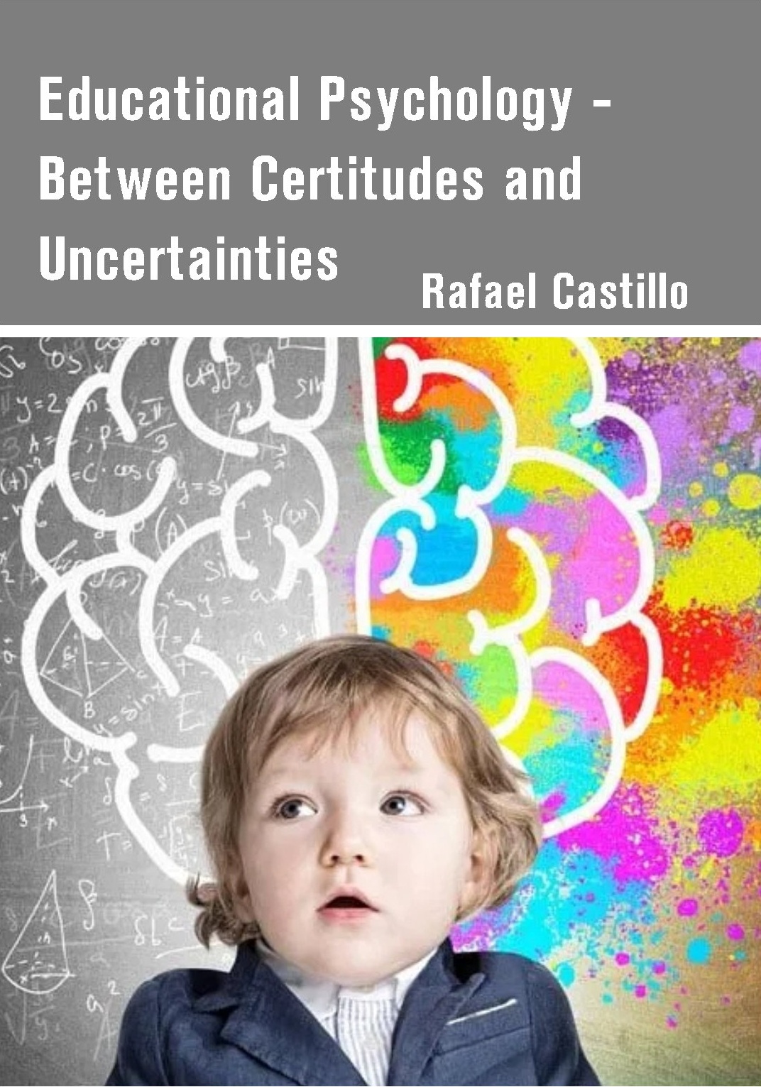 Educational Psychology - Between Certitudes and Uncertainties