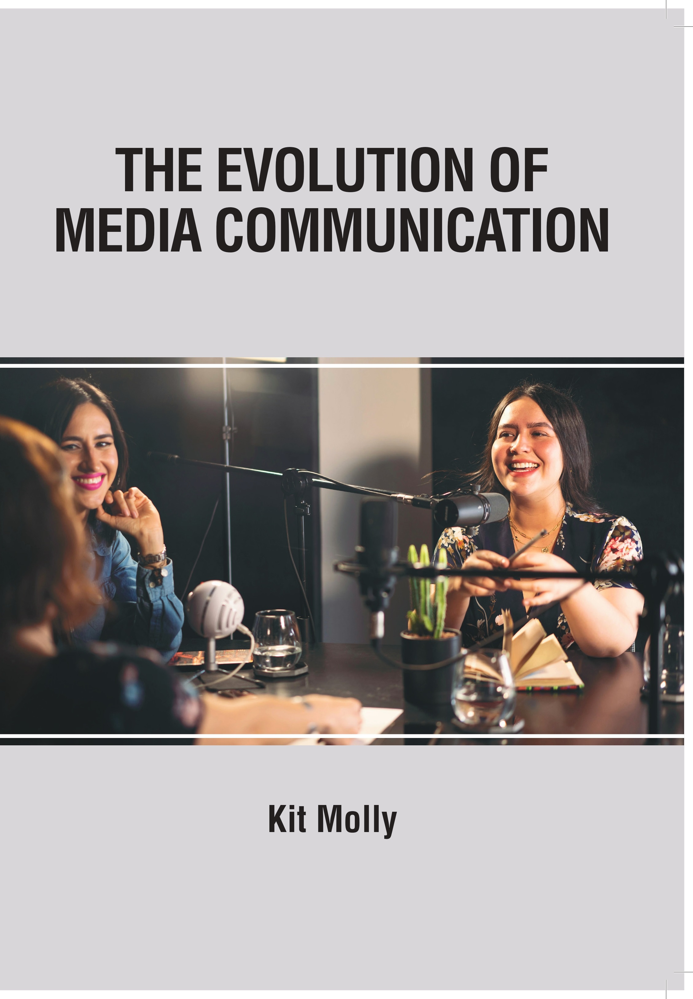 The Evolution of Media Communication