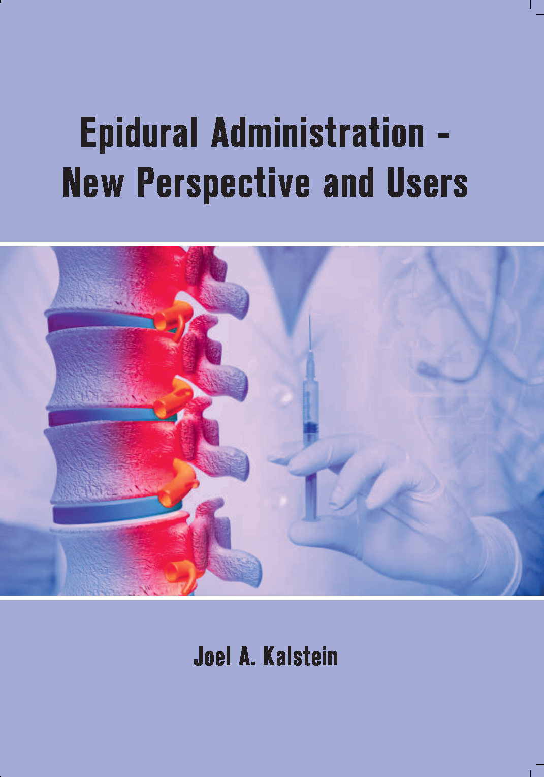Epidural Administration - New Perspectives and Uses