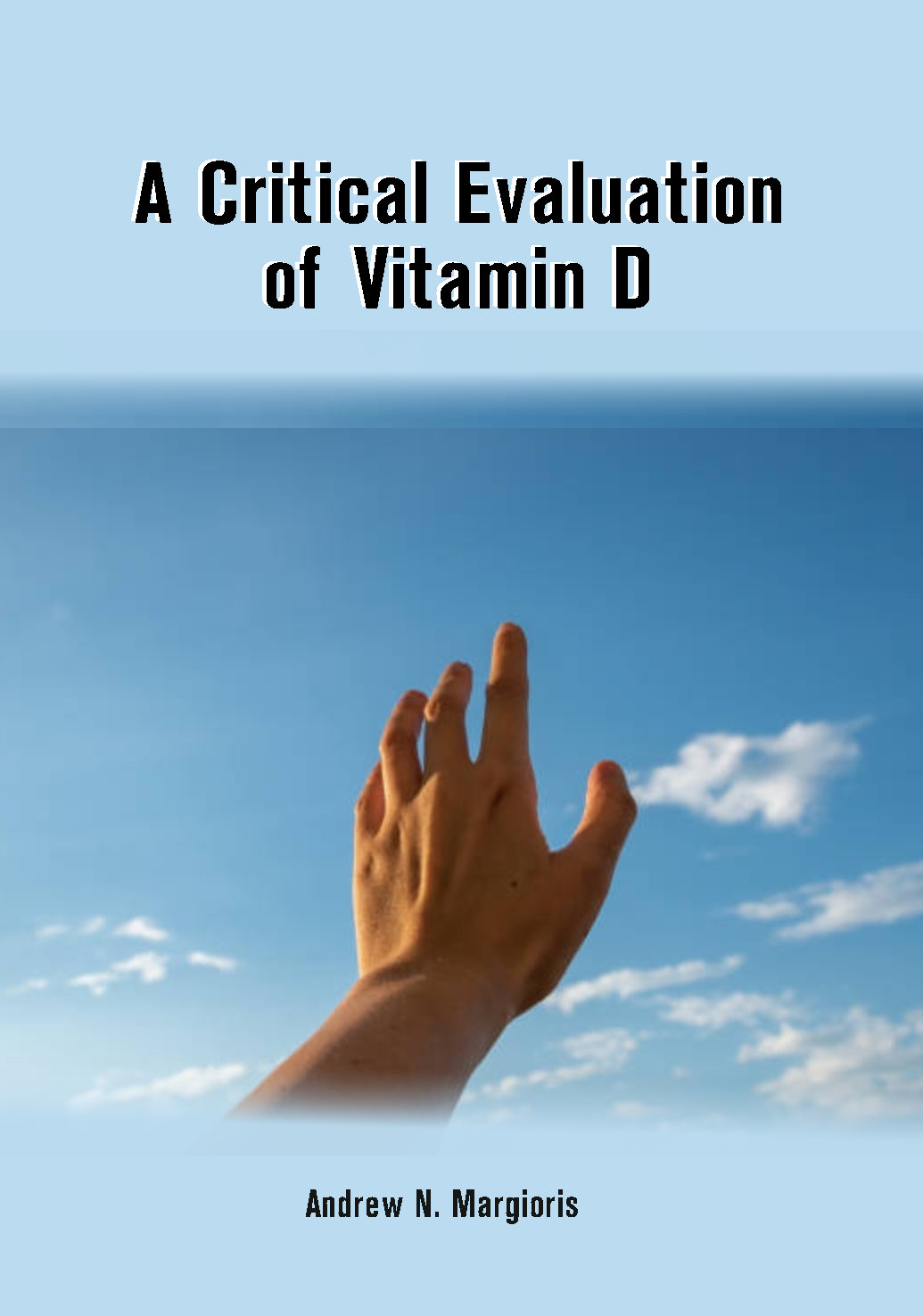A Critical Evaluation of Vitamin D