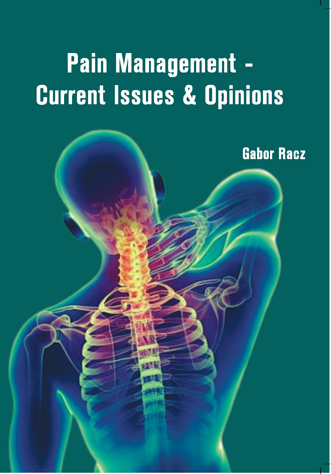 Pain Management - Current Issues & Opinions