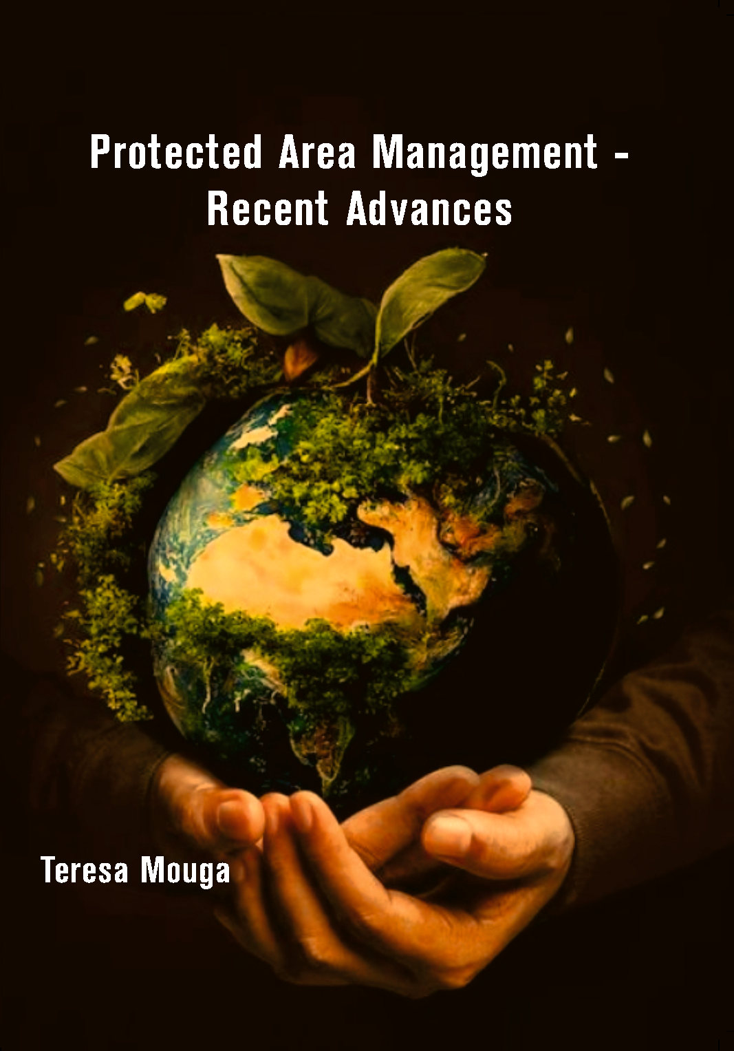Protected Area Management - Recent Advances