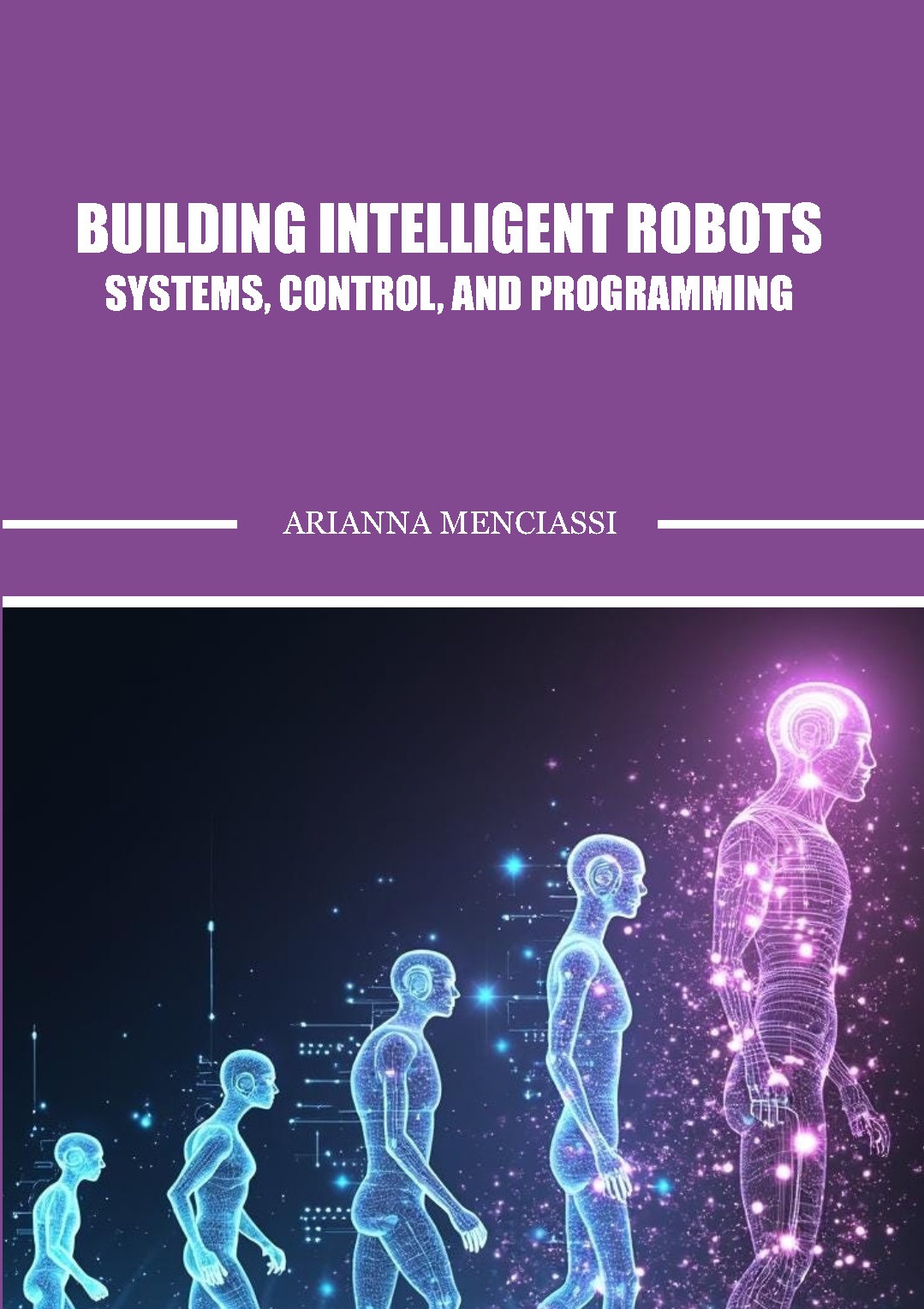 Building Intelligent Robots Systems, Control, and Programming