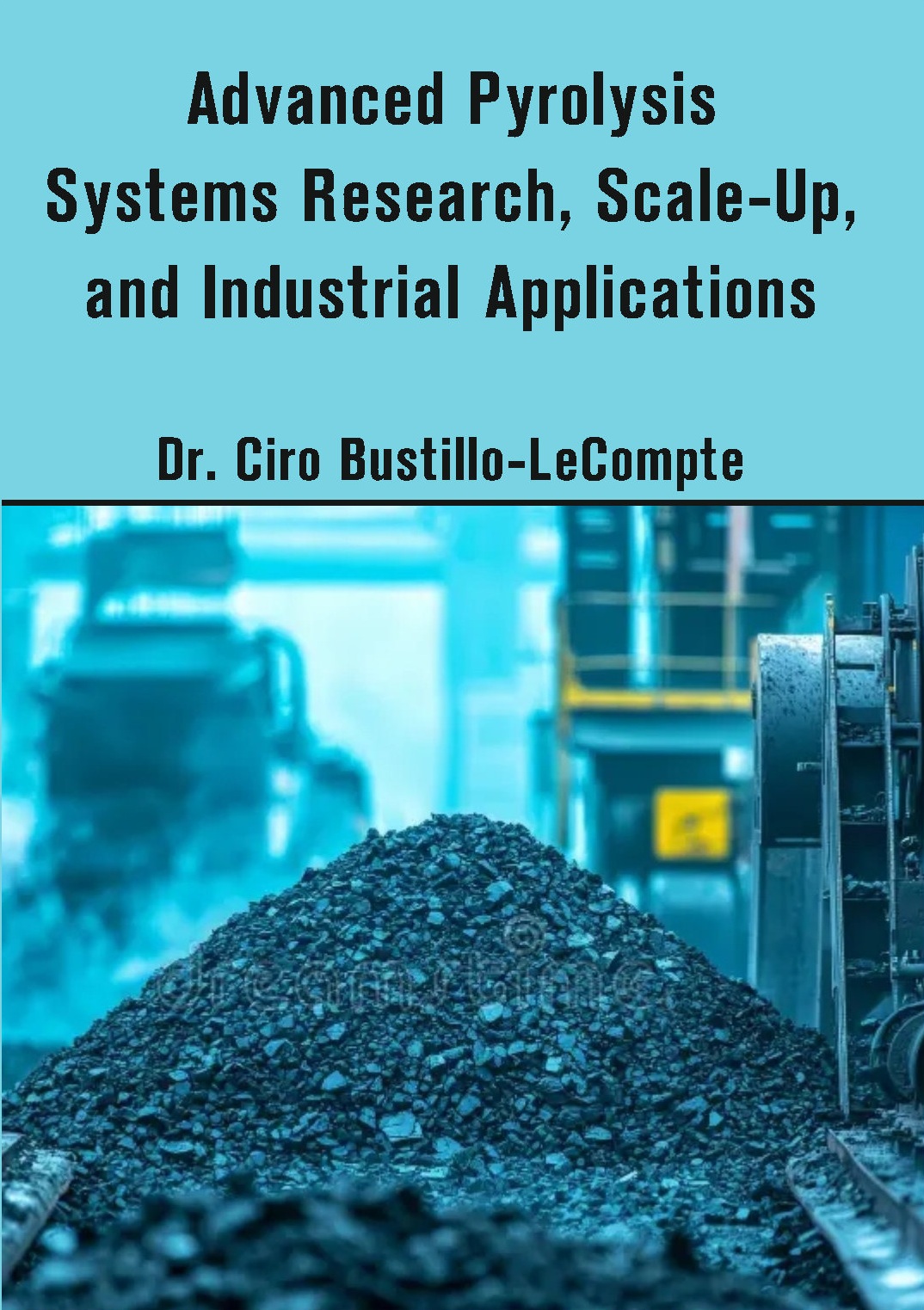 Advanced Pyrolysis Systems Research, Scale-Up, and Industrial Applications