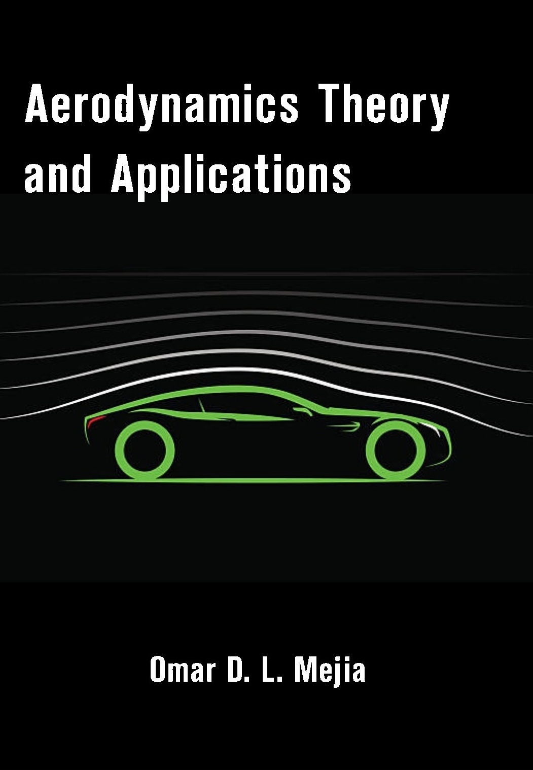 Aerodynamics Theory and Applications