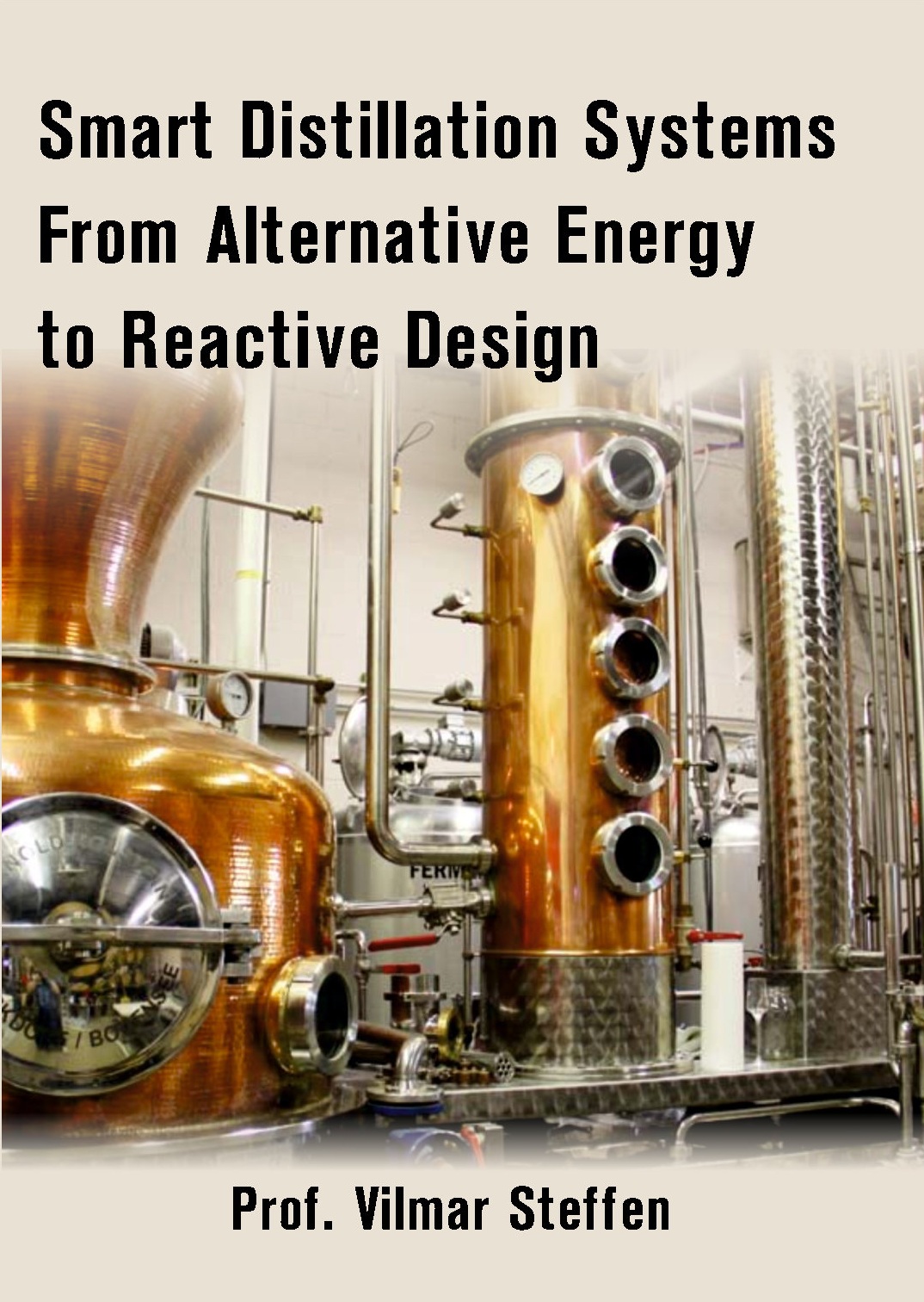 Smart Distillation Systems From Alternative Energy to Reactive Design