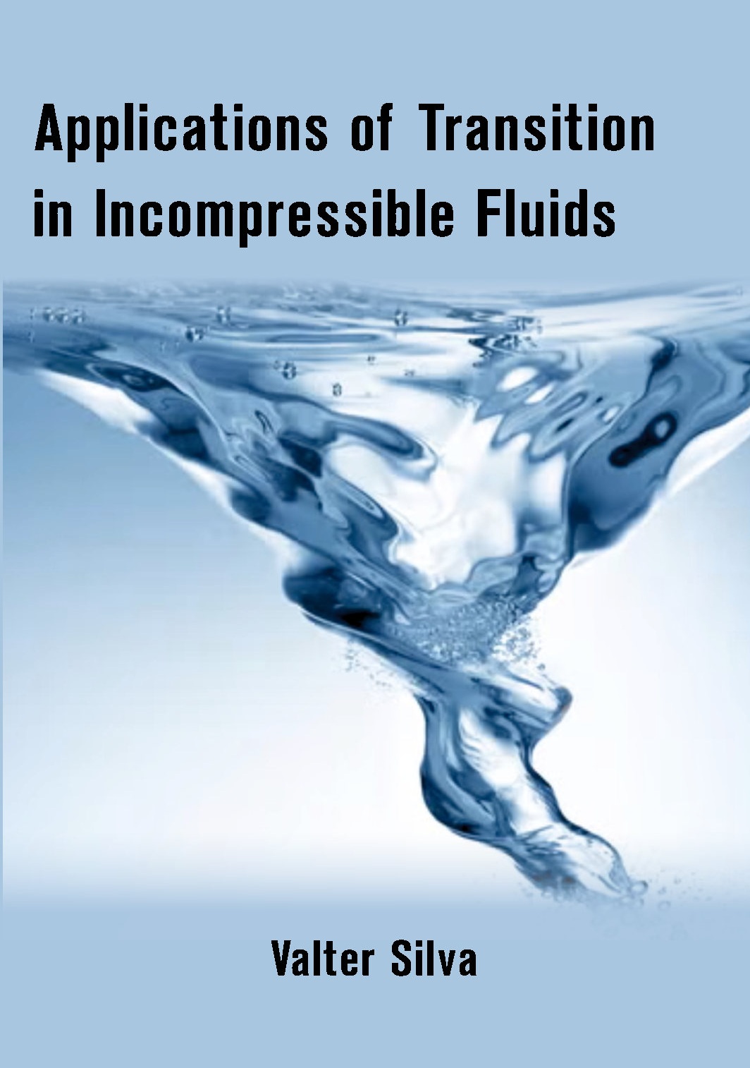 Applications of Transition in Incompressible Fluids