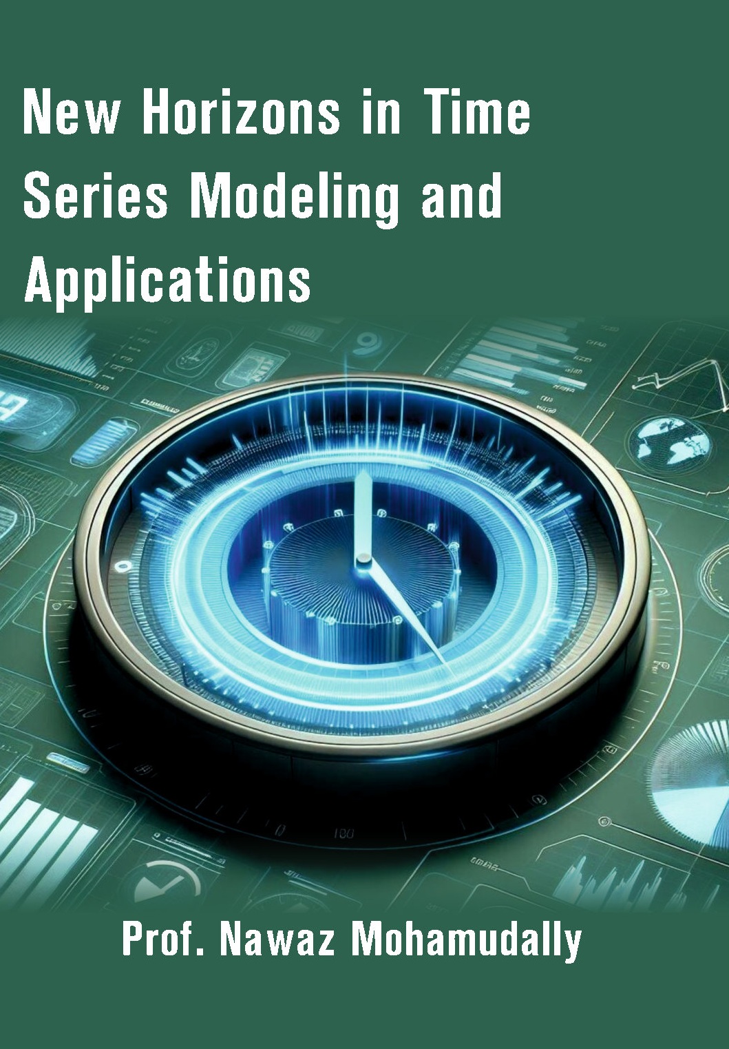 New Horizons in Time Series Modeling and Applications