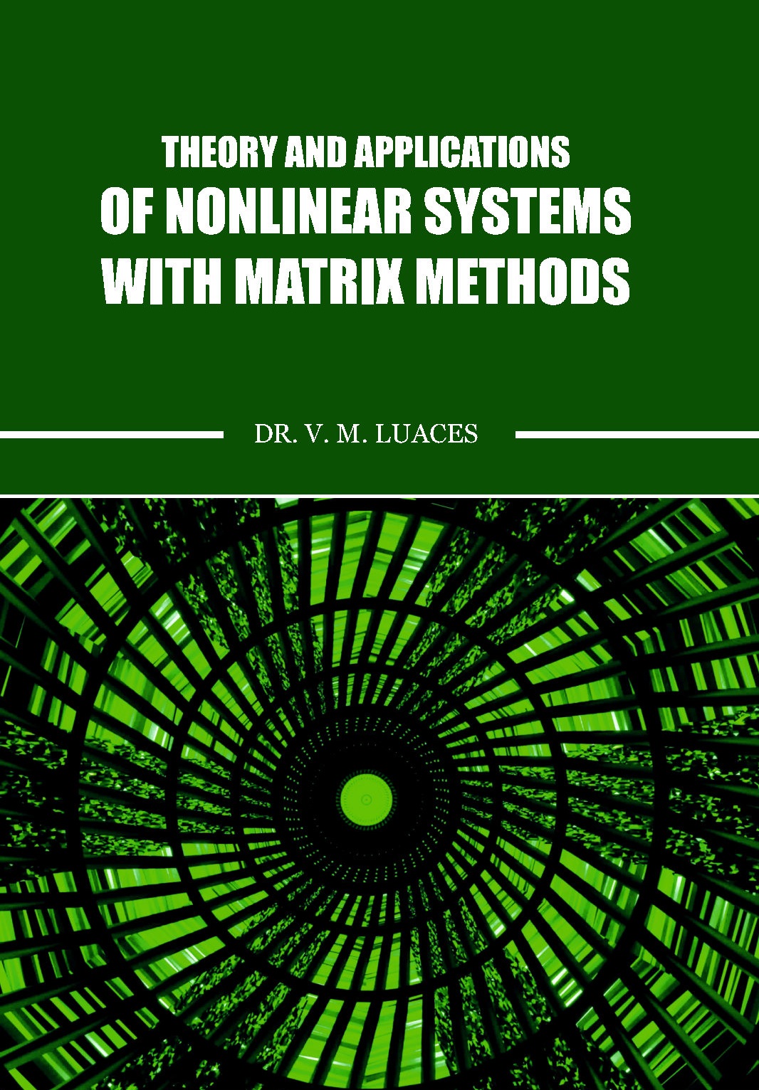 Theory and Applications of Nonlinear Systems with Matrix Methods