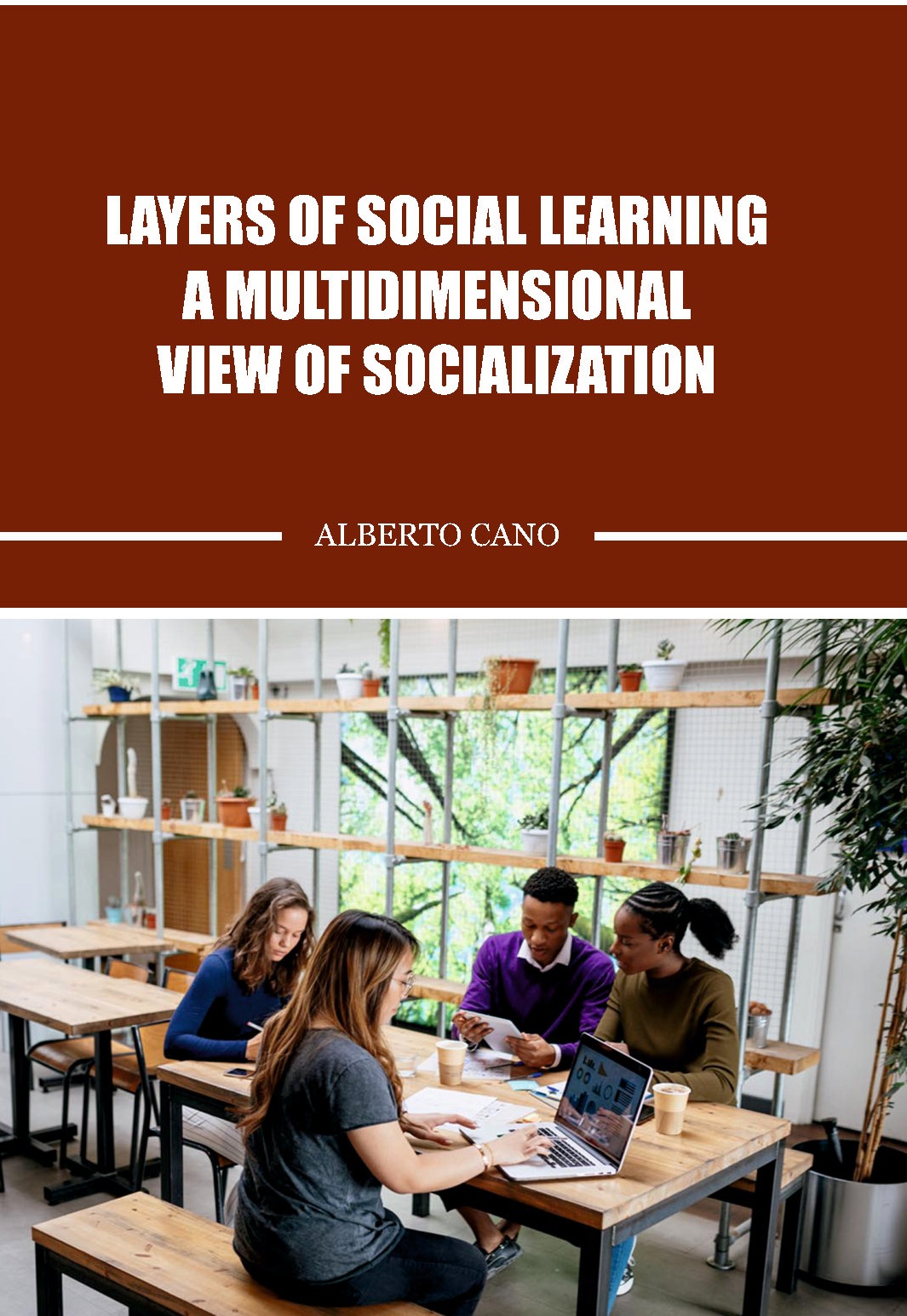 Layers of Social LearningAMultidimensionalView of Socialization