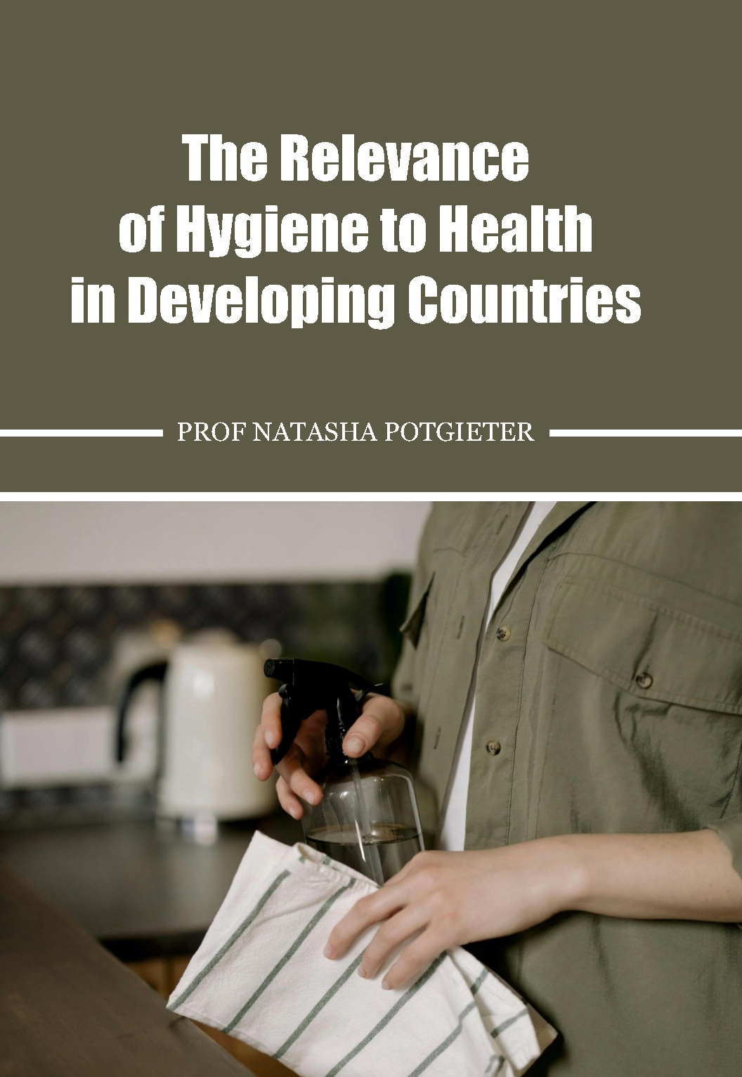 The Relevance of Hygiene to Health in Developing Countries