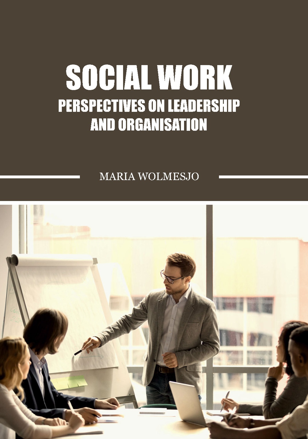 Social Work - Perspectives on Leadership and Organisation