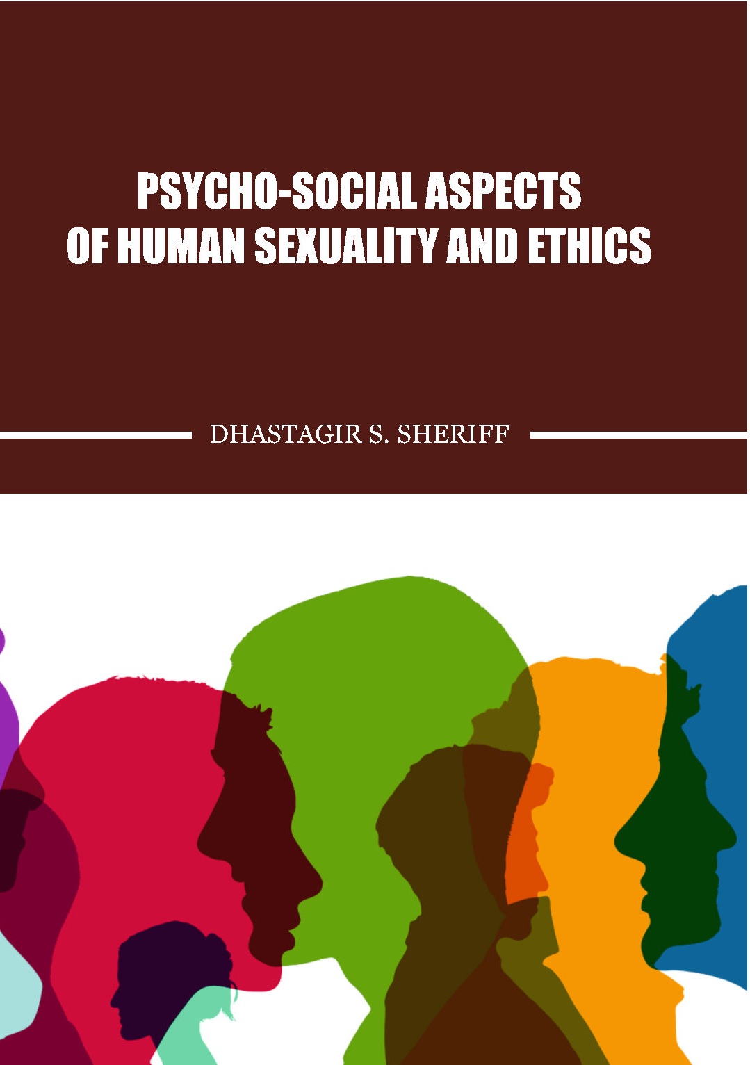 Psycho-Social Aspects of Human Sexuality and Ethics
