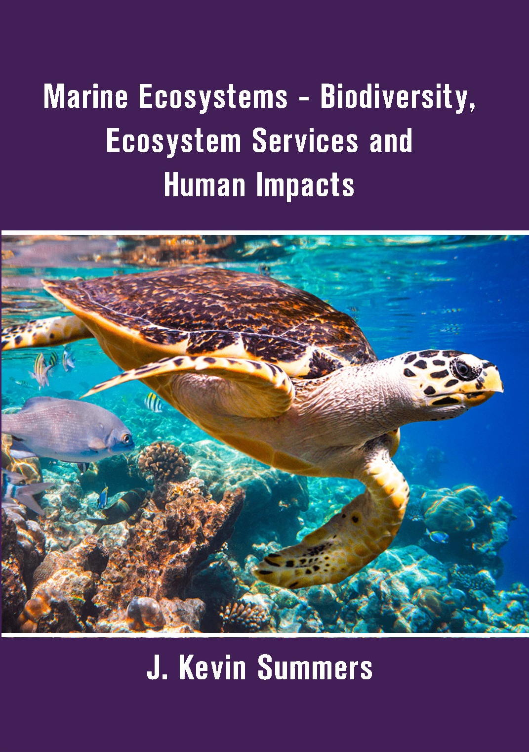 Marine Ecosystems - Biodiversity, Ecosystem Services and Human Impacts