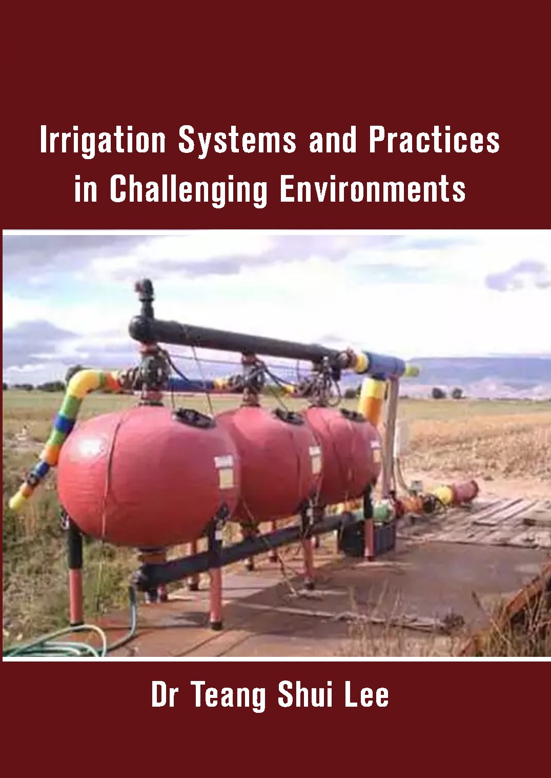 Irrigation Systems and Practices in Challenging Environments