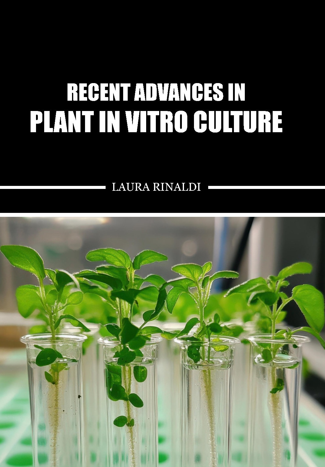 Recent Advances in Plant in vitro Culture