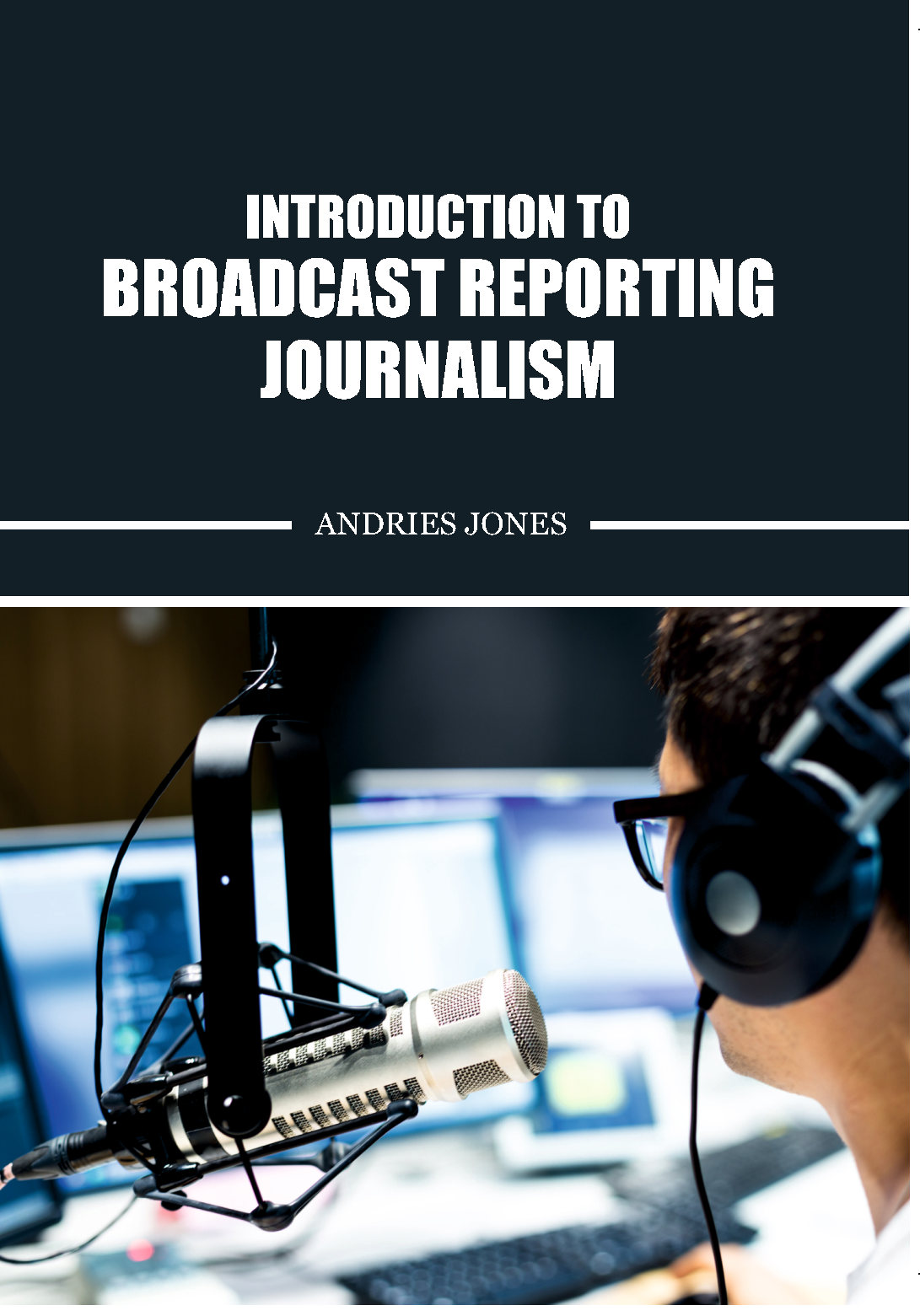 Introduction to Broadcast Reporting Journalism