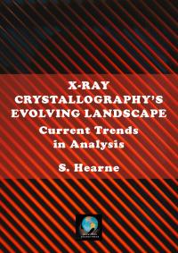 X-Ray Crystallography's Evolving Landscape: Current Trends in Analysis