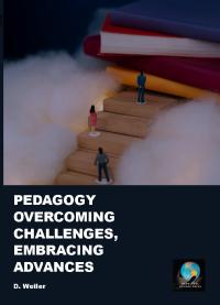 Pedagogy: Overcoming Challenges, Embracing Advances