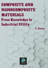 Composite and Nanocomposite Materials: From Knowledge to Industrial Utility
