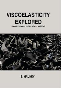 Viscoelasticity Explored: From Mechanics to Biological Systems