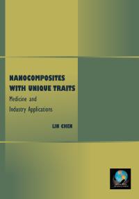 Nanocomposites with Unique Traits: Medicine and Industry Applications
