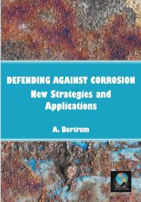 Defending Against Corrosion: New Strategies and Applications