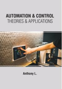 Automation and Control - Theories and Applications