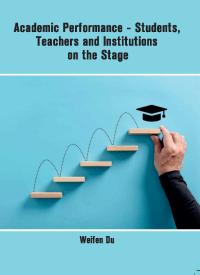 Academic Performance - Students, Teachers and Institutions on the Stage