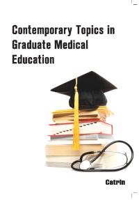Contemporary Topics in Graduate Medical Education