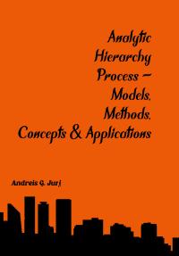 Analytic Hierarchy Process - Models, Methods, Concepts & Applications