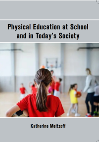 Physical Education at School and in Today's Society