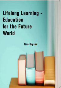 Lifelong Learning - Education for the Future World