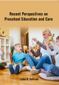 Recent Perspectives on Preschool Education and Care