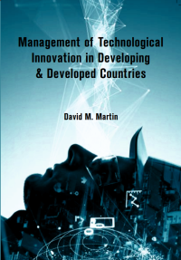 Management of Technological Innovation in Developing & Developed Countries