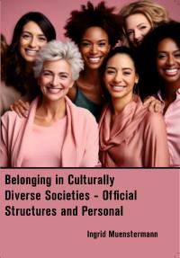 Belonging in Culturally Diverse Societies - Official Structures and Personal Customs