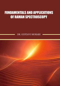 Fundamentals and Applications of Raman Spectroscopy