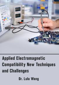 Applied Electromagnetic Compatibility New Techniques and Challenges