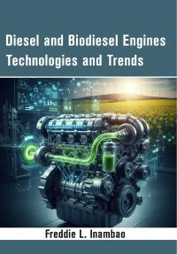 Diesel and Biodiesel Engines Technologies and Trends