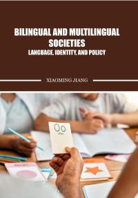 Bilingual and Multilingual Societies -Language, Identity, and Policy