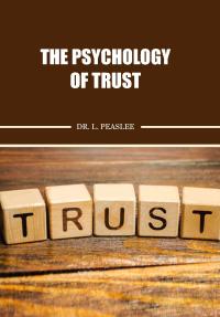 The Psychology of Trust