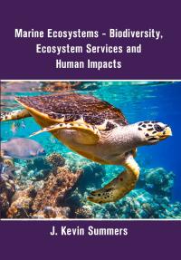 Marine Ecosystems - Biodiversity, Ecosystem Services and Human Impacts
