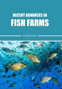 Recent Advances in Fish Farms