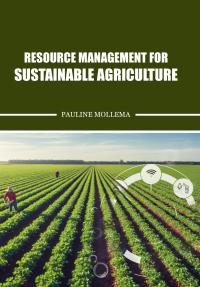 Resource Management for Sustainable Agriculture