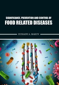 Significance, Prevention and Control of Food Related Diseases