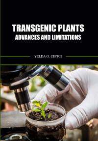 Transgenic Plants - Advances and Limitations